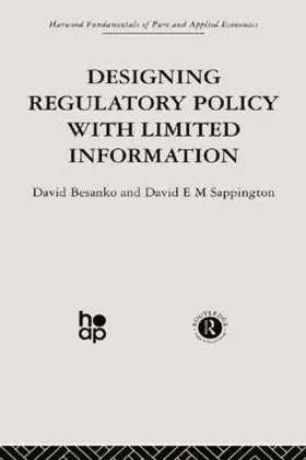 Besanko / Sappington |  Designing Regulatory Policy with Limited Information | Buch |  Sack Fachmedien