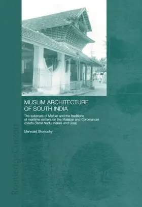 Shokoohy | Muslim Architecture of South India | Buch | 978-0-415-86645-3 | www.sack.de