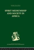 Beattie / Middleton |  Spirit Mediumship and Society in Africa | Buch |  Sack Fachmedien