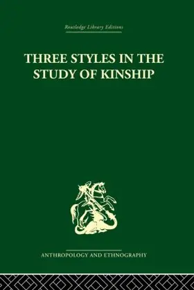 Barnes |  Three Styles in the Study of Kinship | Buch |  Sack Fachmedien