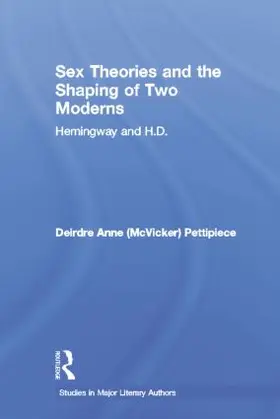 Pettipiece | Sex Theories and the Shaping of Two Moderns | Buch | 978-0-415-86684-2 | sack.de
