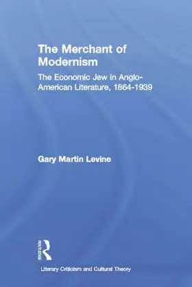Levine | The Merchant of Modernism | Buch | 978-0-415-86704-7 | sack.de