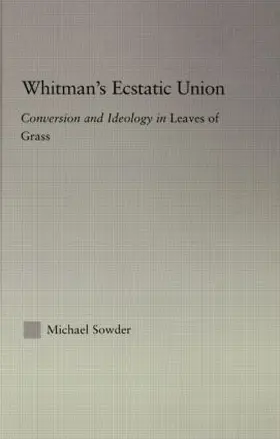 Sowder |  Whitman's Ecstatic Union | Buch |  Sack Fachmedien
