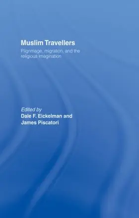 Eickelman / Piscatori | Muslim Travellers | Buch | 978-0-415-86759-7 | www.sack.de