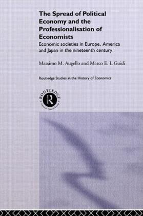 Augello / Guidi |  The Spread of Political Economy and the Professionalisation of Economists | Buch |  Sack Fachmedien