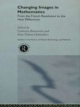 Bottazini / Dahan Dalmedico |  Changing Images in Mathematics | Buch |  Sack Fachmedien