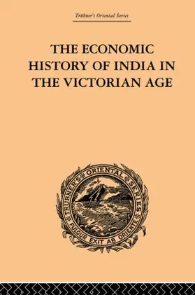 Chunder Dutt |  The Economic History of India in the Victorian Age | Buch |  Sack Fachmedien