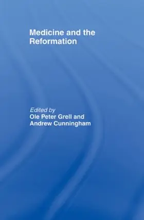 Cunningham / Grell |  Medicine and the Reformation | Buch |  Sack Fachmedien