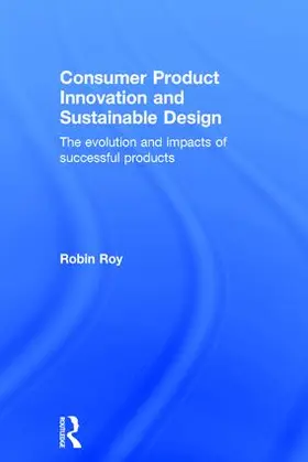 Roy | Consumer Product Innovation and Sustainable Design | Buch | 978-0-415-86997-3 | www.sack.de