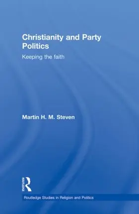 Steven |  Christianity and Party Politics | Buch |  Sack Fachmedien