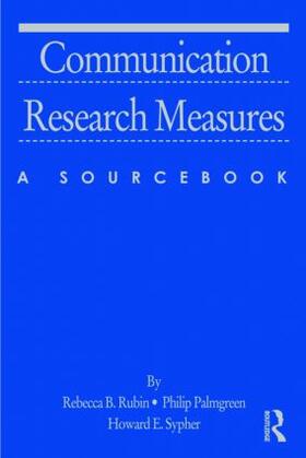 Rubin / Palmgreen / Sypher | Communication Research Measures | Buch | 978-0-415-87146-4 | sack.de