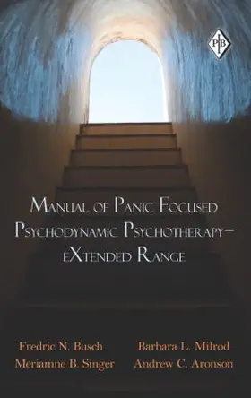 Busch / Milrod / Singer |  Manual of Panic Focused Psychodynamic Psychotherapy - eXtended Range | Buch |  Sack Fachmedien