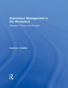 DuBrin | Impression Management in the Workplace | Buch | 978-0-415-87173-0 | sack.de