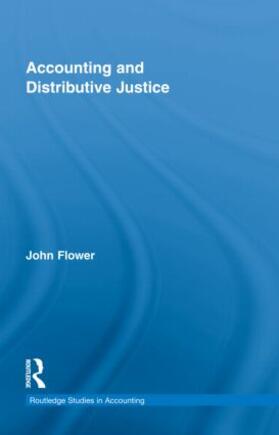 Flower | Accounting and Distributive Justice | Buch | 978-0-415-87177-8 | sack.de