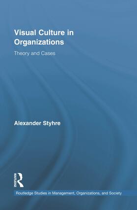 Styhre | Visual Culture in Organizations | Buch | 978-0-415-87190-7 | sack.de