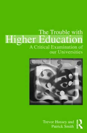 Hussey / Smith | The Trouble with Higher Education | Buch | 978-0-415-87198-3 | www.sack.de
