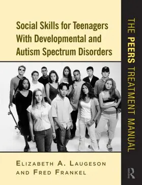Laugeson / Frankel |  Social Skills for Teenagers with Developmental and Autism Spectrum Disorders | Buch |  Sack Fachmedien
