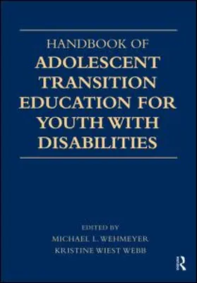 Shogren / Wehmeyer |  Handbook of Adolescent Transition Education for Youth with Disabilities | Buch |  Sack Fachmedien