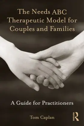 Caplan |  The Needs ABC Therapeutic Model for Couples and Families | Buch |  Sack Fachmedien