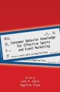 Kahle / Close |  Consumer Behavior Knowledge for Effective Sports and Event Marketing | Buch |  Sack Fachmedien