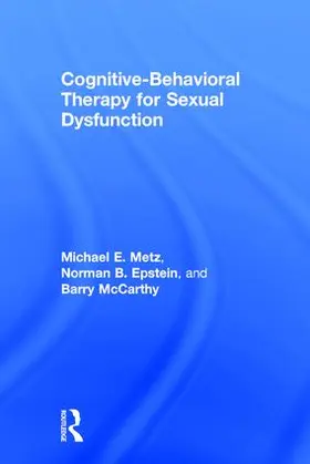 Metz / Epstein / Mccarthy |  Cognitive-Behavioral Therapy for Sexual Dysfunction | Buch |  Sack Fachmedien