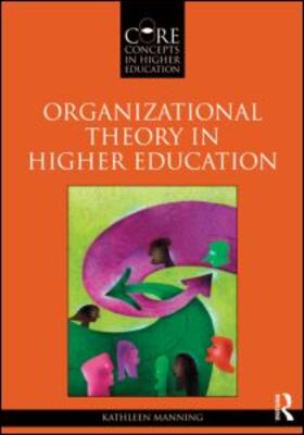 Manning | Organizational Theory in Higher Education | Buch | 978-0-415-87467-0 | sack.de