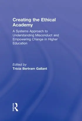 Bertram Gallant | Creating the Ethical Academy | Buch | 978-0-415-87468-7 | sack.de