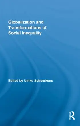 Schuerkens |  Globalization and Transformations of Social Inequality | Buch |  Sack Fachmedien