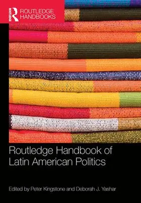 Kingstone / Yashar | Routledge Handbook of Latin American Politics | Buch | 978-0-415-87523-3 | www.sack.de