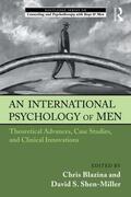 Blazina / Shen-Miller |  An International Psychology of Men | Buch |  Sack Fachmedien