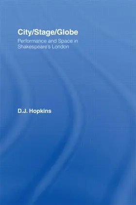 Hopkins | City/Stage/Globe | Buch | 978-0-415-87552-3 | sack.de