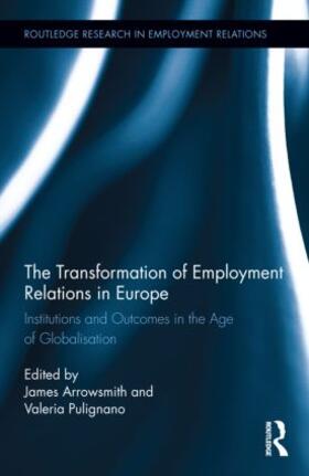 Arrowsmith / Pulignano | The Transformation of Employment Relations in Europe | Buch | sack.de