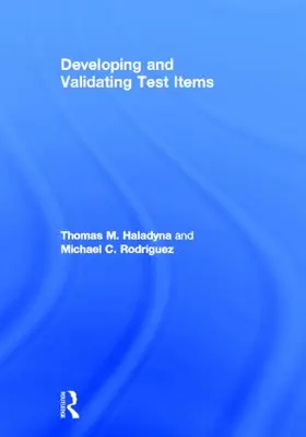 Haladyna / Rodriguez |  Developing and Validating Test Items | Buch |  Sack Fachmedien