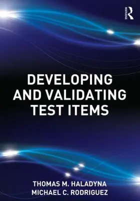 Haladyna / Rodriguez |  Developing and Validating Test Items | Buch |  Sack Fachmedien