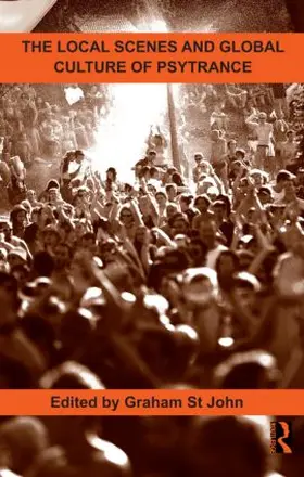St John |  The Local Scenes and Global Culture of Psytrance | Buch |  Sack Fachmedien