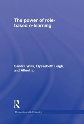 Wills / Leigh / Ip |  The Power of Role-based e-Learning | Buch |  Sack Fachmedien
