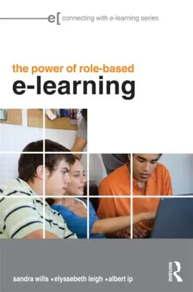 Wills / Leigh / Ip | The Power of Role-based e-Learning | Buch | 978-0-415-87785-5 | sack.de