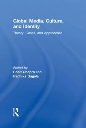 Chopra / Gajjala |  Global Media, Culture, and Identity | Buch |  Sack Fachmedien