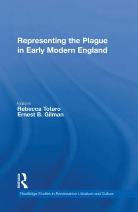 Totaro / Gilman |  Representing the Plague in Early Modern England | Buch |  Sack Fachmedien