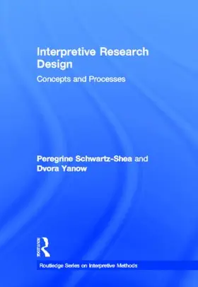 Schwartz-Shea / Yanow |  Interpretive Research Design | Buch |  Sack Fachmedien