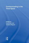 Ikas / Wagner |  Communicating in the Third Space | Buch |  Sack Fachmedien