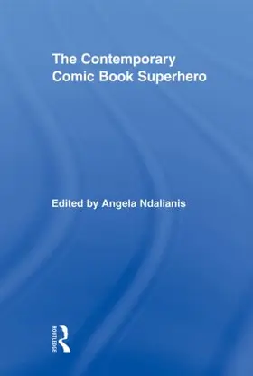 Ndalianis |  The Contemporary Comic Book Superhero | Buch |  Sack Fachmedien