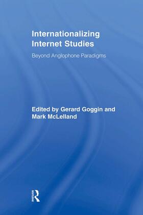 Goggin / McLelland | Internationalizing Internet Studies | Buch | 978-0-415-87842-5 | sack.de