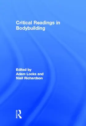 Locks / Richardson | Critical Readings in Bodybuilding | Buch | 978-0-415-87852-4 | sack.de