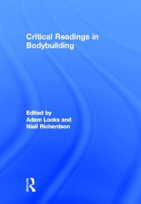 Locks / Richardson | Critical Readings in Bodybuilding | Buch | sack.de