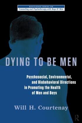 Courtenay | Dying to be Men | Buch | 978-0-415-87876-0 | sack.de