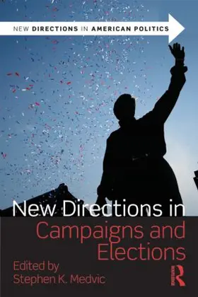 Medvic | New Directions in Campaigns and Elections | Buch | 978-0-415-87883-8 | sack.de
