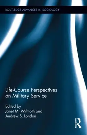 Wilmoth / London |  Life Course Perspectives on Military Service | Buch |  Sack Fachmedien