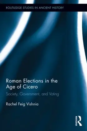 Feig Vishnia |  Roman Elections in the Age of Cicero | Buch |  Sack Fachmedien