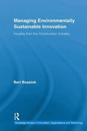 Bossink | Managing Environmentally Sustainable Innovation | Buch | 978-0-415-87971-2 | sack.de